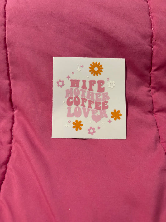 Wife Mother Coffee Lover