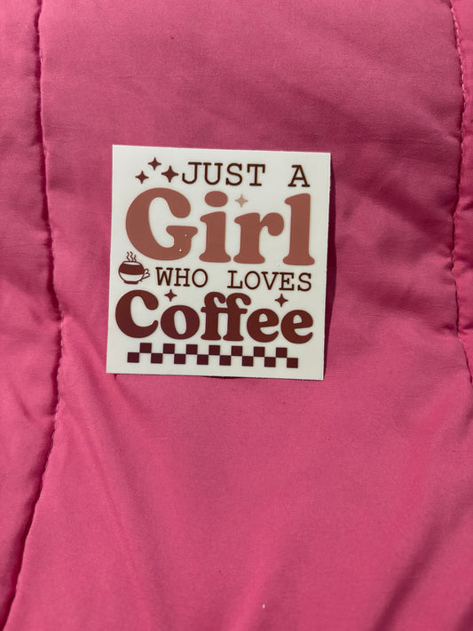 Just a Girl Who Loves Coffee